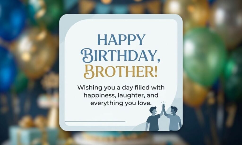 Simple Birthday Wishes for Brother in English