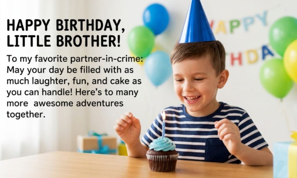 Unique Birthday Wishes For Little Brother